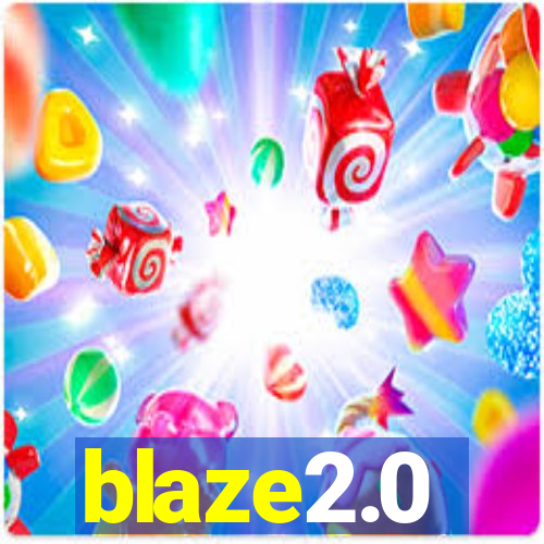 blaze2.0