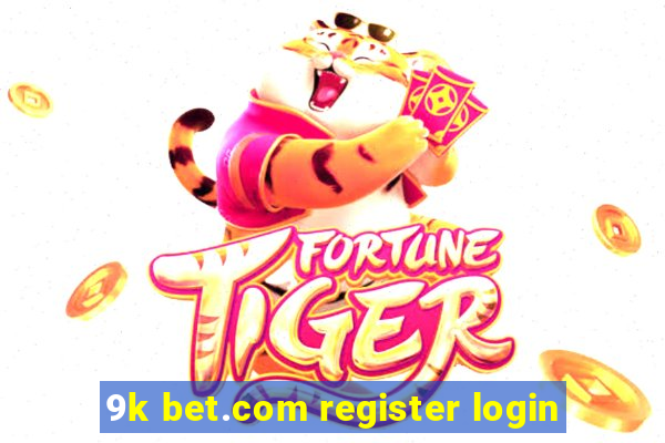 9k bet.com register login