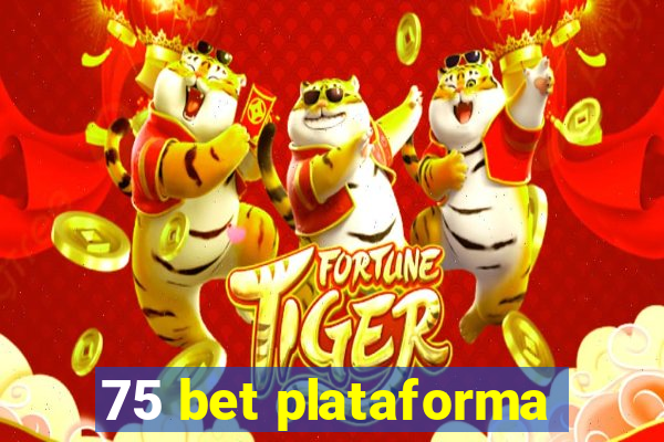 75 bet plataforma