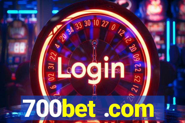 700bet .com