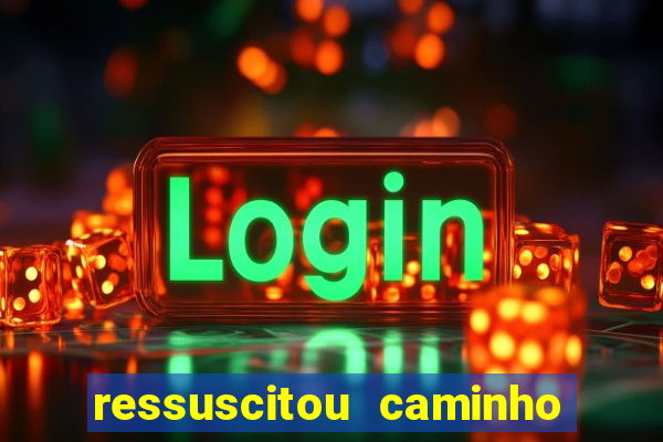 ressuscitou caminho neocatecumenal pdf