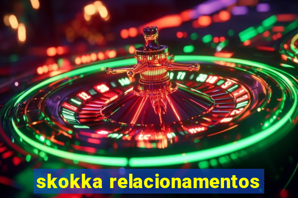 skokka relacionamentos