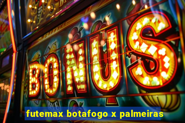 futemax botafogo x palmeiras