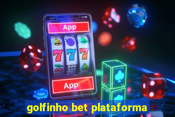 golfinho bet plataforma