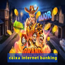 caixa internet banking