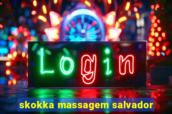 skokka massagem salvador