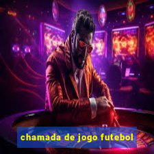 chamada de jogo futebol