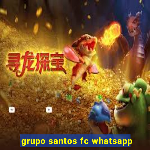 grupo santos fc whatsapp