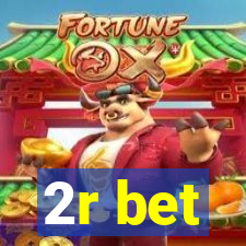 2r bet