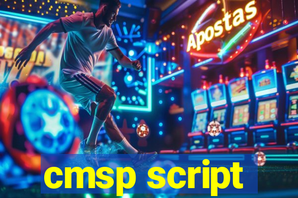 cmsp script