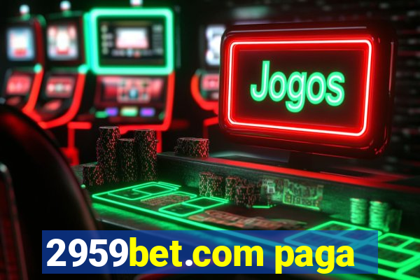 2959bet.com paga