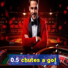 0.5 chutes a gol