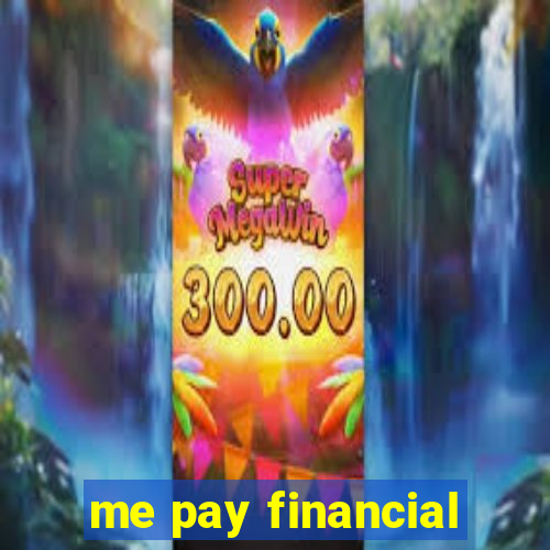 me pay financial