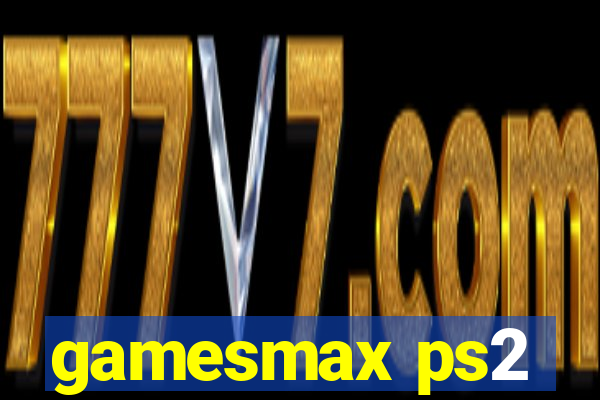 gamesmax ps2