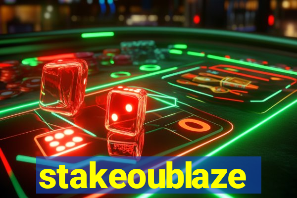 stakeoublaze