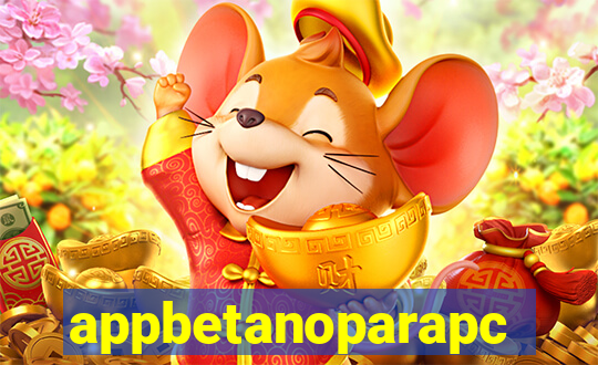 appbetanoparapc