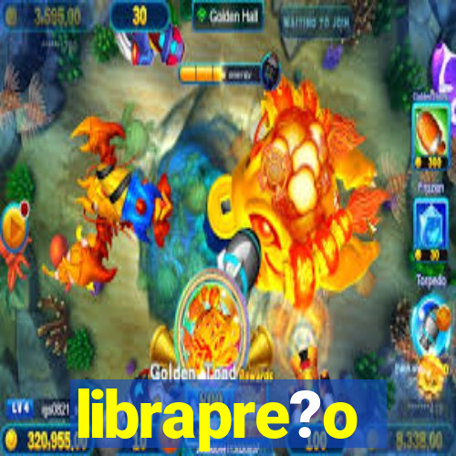 librapre?o