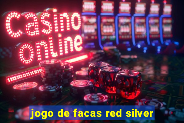 jogo de facas red silver