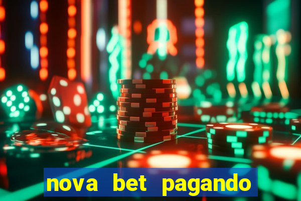 nova bet pagando no cadastro