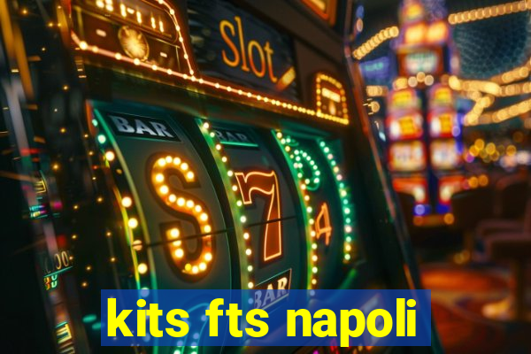 kits fts napoli