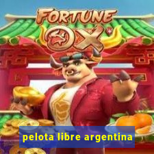 pelota libre argentina