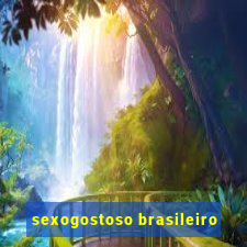 sexogostoso brasileiro