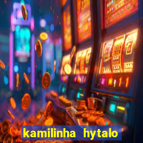 kamilinha hytalo santos idade