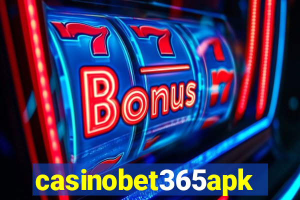 casinobet365apk