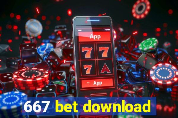 667 bet download