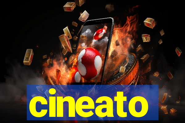 cineato