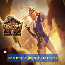 carrefour jogo plataforma