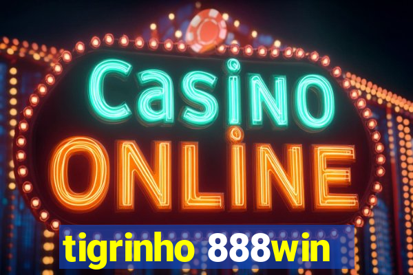 tigrinho 888win