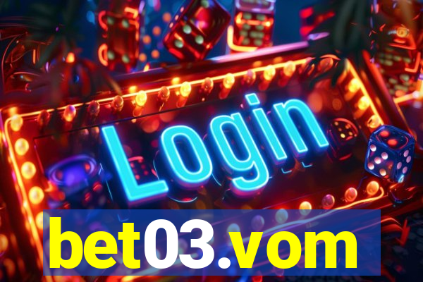 bet03.vom