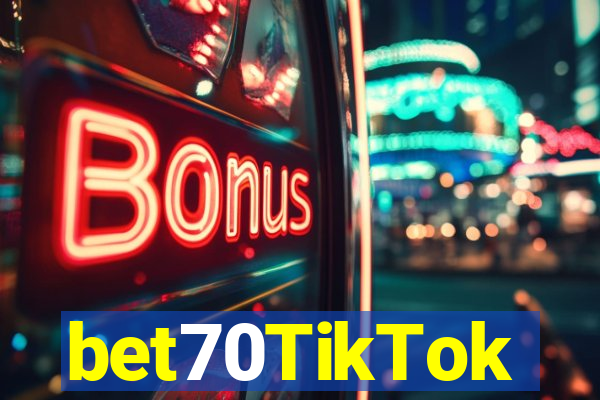 bet70TikTok