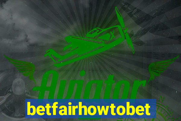 betfairhowtobet