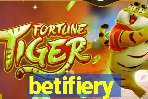 betifiery