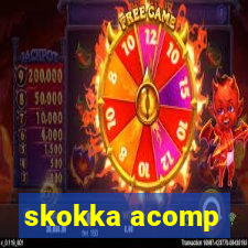 skokka acomp