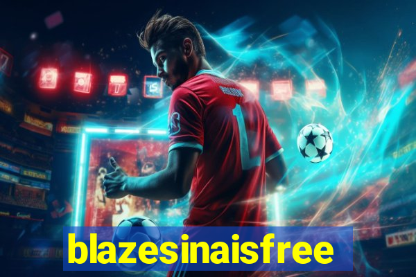 blazesinaisfree