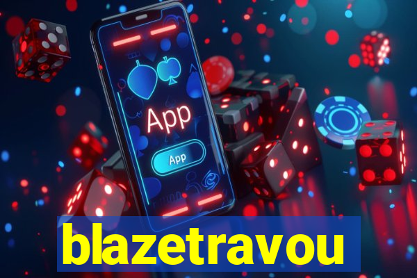 blazetravou