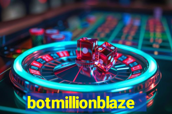 botmillionblaze