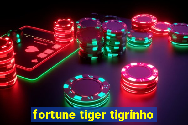 fortune tiger tigrinho