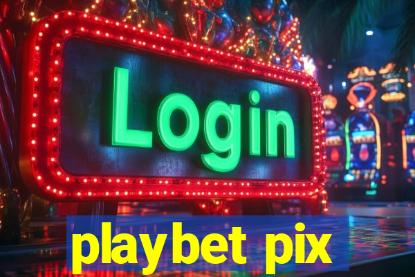 playbet pix