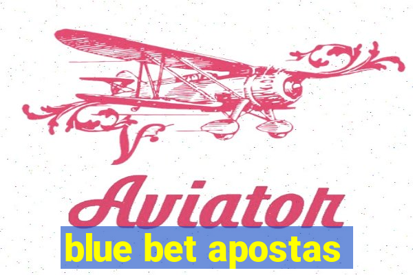 blue bet apostas