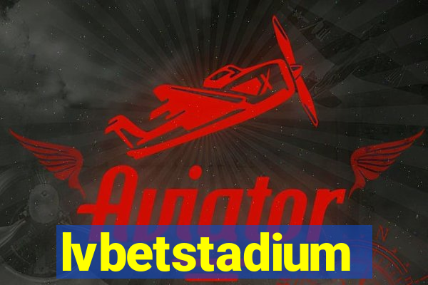 lvbetstadium