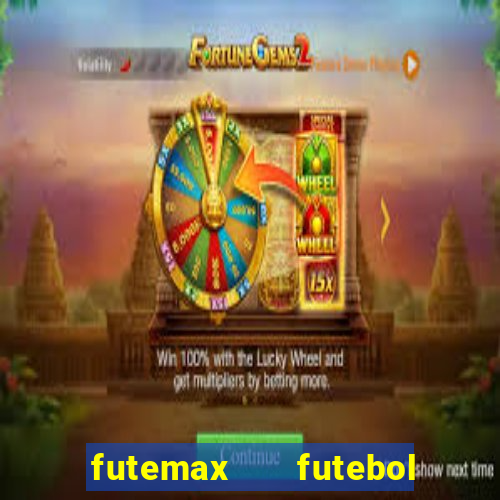 futemax   futebol ao vivo