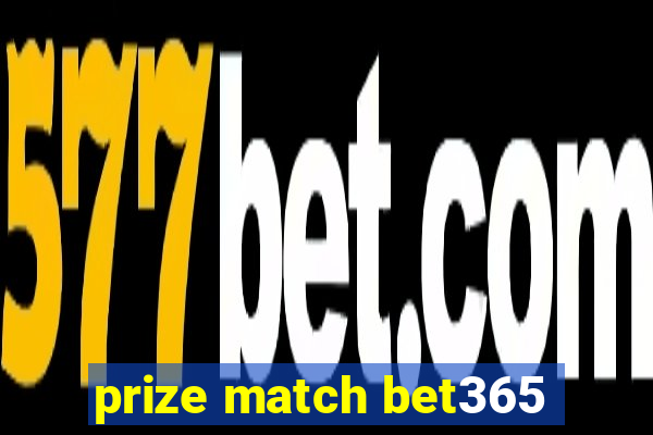 prize match bet365