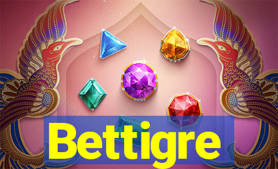 Bettigre