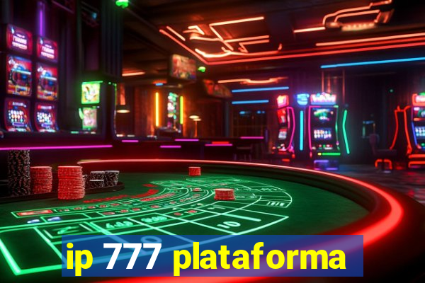 ip 777 plataforma