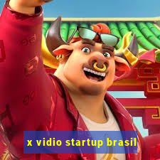 x vidio startup brasil