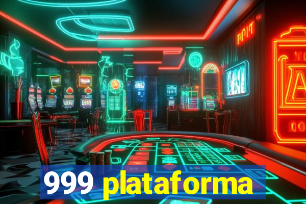 999 plataforma